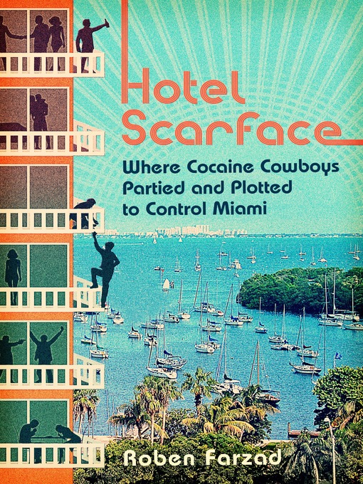 Title details for Hotel Scarface by Roben Farzad - Available